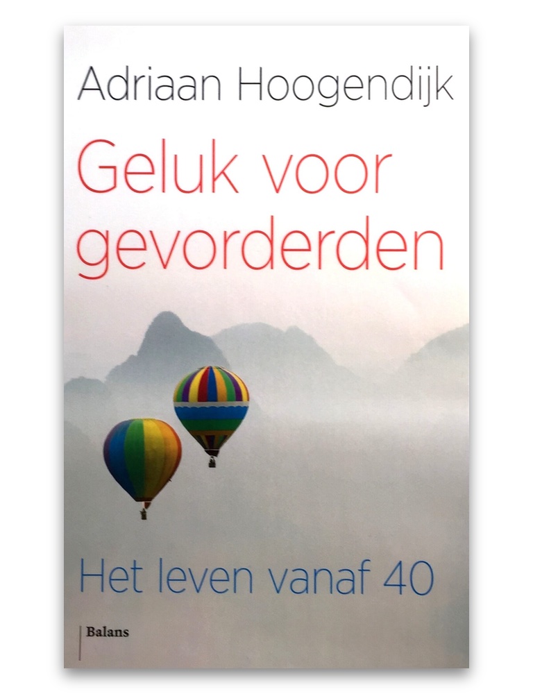 Adriaan Hoogendijk - Geluk voor gevorderden