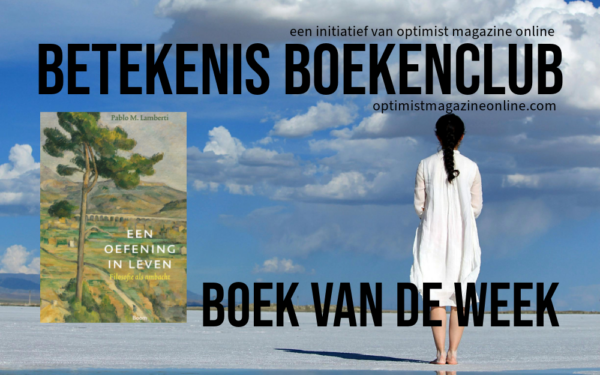 Boek van de Week – Een oefening in leven